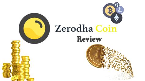 Zerodha Coin Review – Features, Account Opening, Charges, Pros & Cons ...