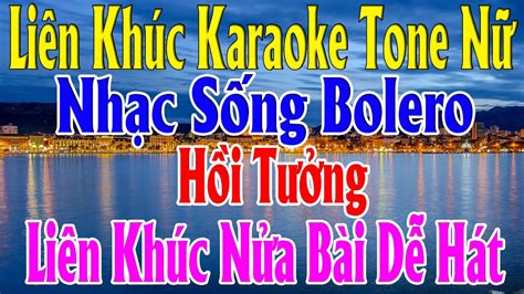 Liên Khúc Karaoke Tone Nữ - Bolero Nhạc sống Dễ Hát - Hồi Tưởng Karaoke ...