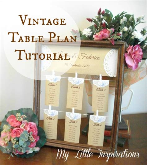 My Little Inspirations: How to create an outstanding *Vintage Wedding Table Plan*