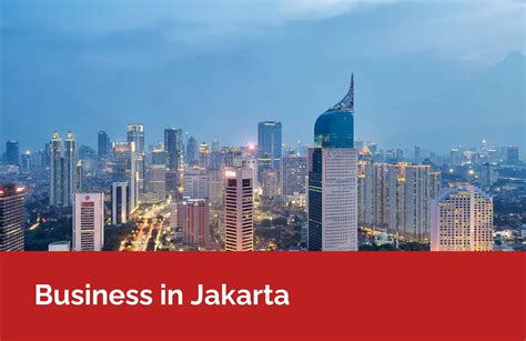 The Advantages of Doing Business in Jakarta - InCorp Indonesia