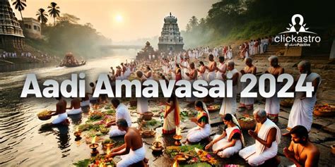 Aadi Amavasai 2024: Significance, Rituals, and Observances - Citys Cith