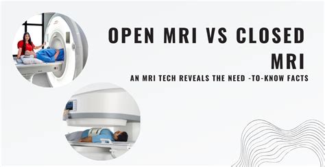 Open MRI vs Closed MRI-Expert Reveals All You Need To Know