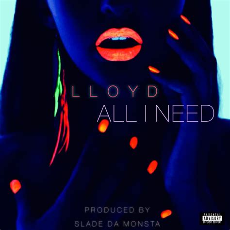 Lloyd – All I Need Lyrics | Genius Lyrics