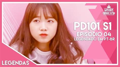 Produce 101 Season 1 - Episódio 04 [Legendado em PT-BR] (LINK NA ...