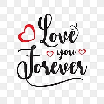 Love You Forever PNG Transparent Images Free Download | Vector Files ...