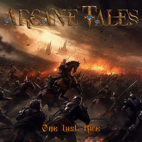 One Last Ride (Single) | Arcane Tales