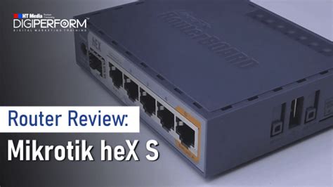 Router Review: Mikrotik heX S - Digiperform