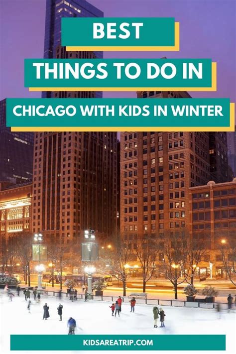 15 Fun Things to Do in Chicago in the Winter with Kids - Kids Are A Trip™