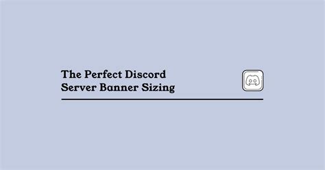 The Perfect Discord Server Banner Sizing