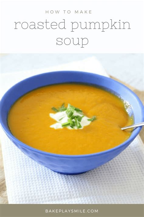 Classic Roast Pumpkin Soup (the best recipe ever!) - Bake Play Smile