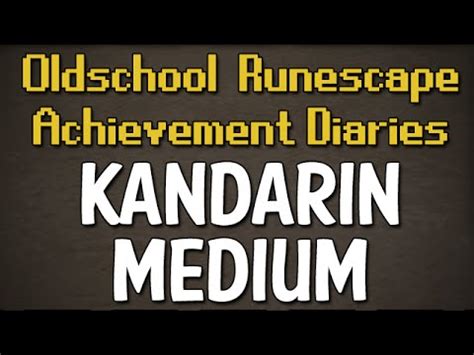 Kandarin Medium Achievement Diary Guide | Oldschool Runescape - YouTube