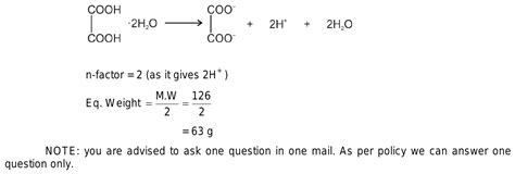 1.Equivalent weight of crystalline oxalic acid is 2.what is the ratio ...