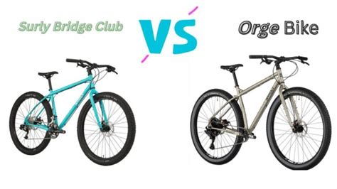 Surly Bridge Club Vs Orge (Which One Is Better) - Bike Virtue