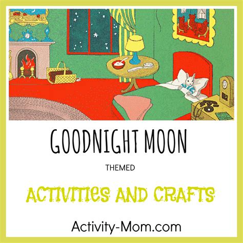 The Activity Mom - Goodnight Moon Activities - The Activity Mom