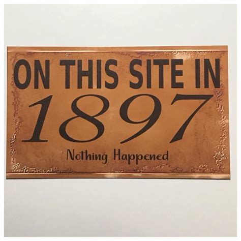 On This Site Nothing Happened Vintage Sign | Vintage signs, Plaque sign ...