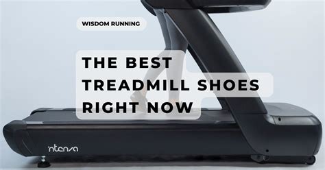 8 Best Shoes for Treadmill Running in 2023 — Wisdom Running