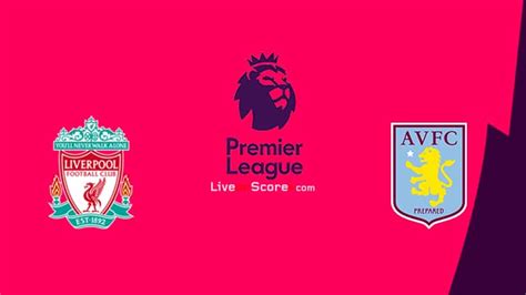 Liverpool vs Aston Villa: Team news, match facts and prediction | SonkoNews