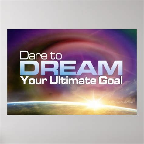 Dare To Dream Poster | Zazzle