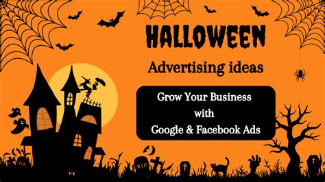 Halloween Advertising Ideas: Grow Your Business with Google & Facebook Ads