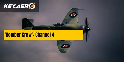 'Bomber Crew'- Channel 4 | Key Aero
