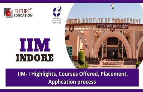 IIM INDORE: HIGHLIGHTS, COURSES, ADMISSION, FEE