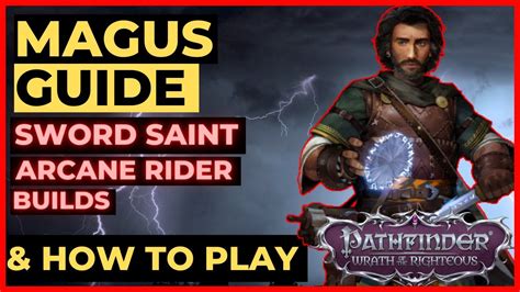 PATHFINDER: WOTR - MAGUS Guide - SWORD SAINT & Arcane Rider Builds + How to Play! - YouTube