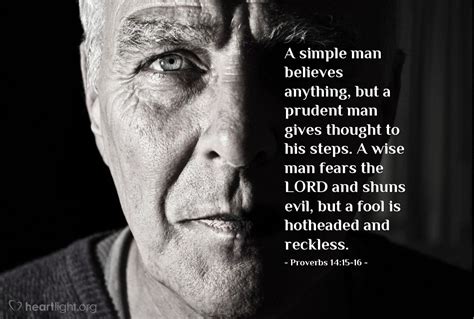 Illustration of Proverbs 14:15-16 — A simple man believes anything, but ...