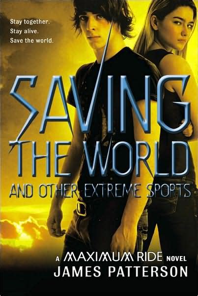 Saving the World and Other Extreme Sports | Maximum Ride Wiki | FANDOM powered by Wikia