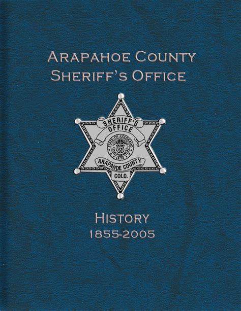 Arapahoe County, Colorado Sheriff’s Office History: 1855-2005 – M. T. Publishing Company Inc.