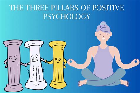 Three Pillars Of Positive Psychology 2023