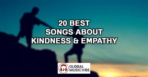 20 Best Songs About Kindness & Empathy