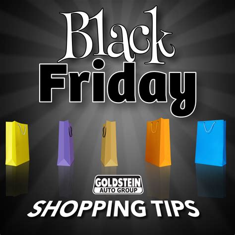 Black Friday Shopping Tips – Goldstein Auto Group Blog