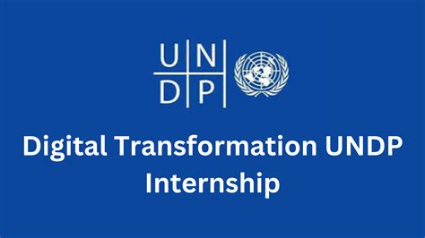 Digital Transformation UNDP Internship - Opportunity Free