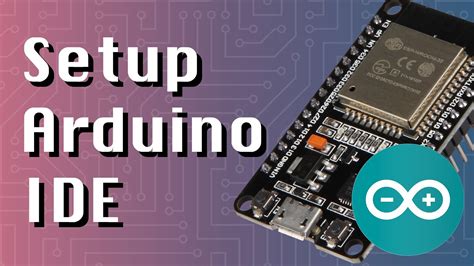 Setting up Arduino IDE for ESP32 development (ESP32 + Arduino series) - YouTube