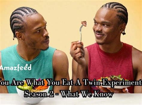 You Are You Are What You Eat: A Twin Experiment Season 2 poster Archives » Amazfeed