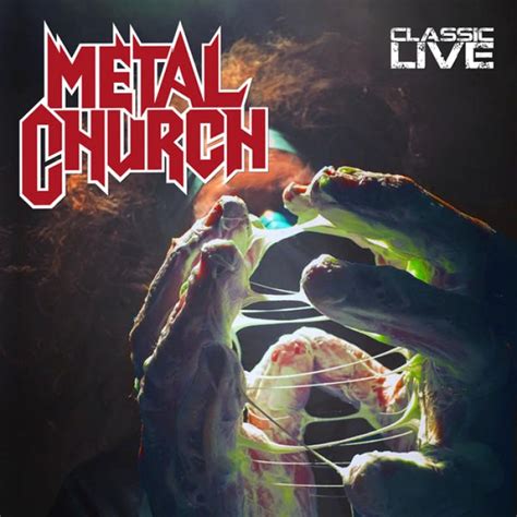 Metal Church - Classic Live [Live] | Metal Kingdom