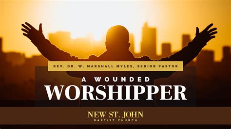 A Wounded Worshipper - New St. John Baptist Church