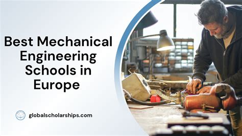 7 Best Mechanical Engineering Schools in Europe - Global Scholarships