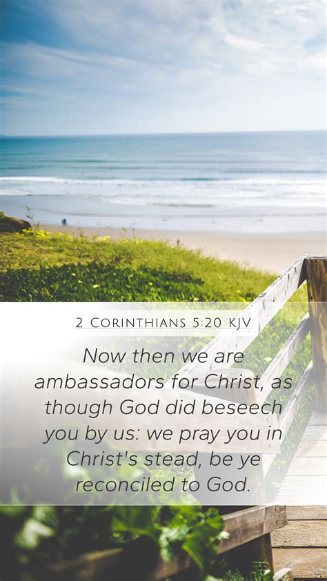 2 Corinthians 5:20 KJV Mobile Phone Wallpaper - Now then we are ambassadors for Christ, as though