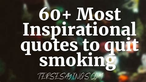 60+ Most Inspirational quotes to quit smoking