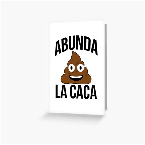 "Abunda La Caca Meme - A Boom De La Caca" Greeting Card for Sale by ...