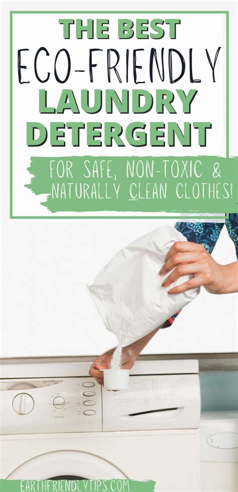 the best eco - friendly laundry detergent for safe, non - tonic & naturally clean clothes