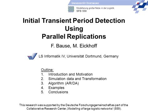 Modellierung großer Netze in der Logistik SFB 559 Initial Transient Period Detection Using ...