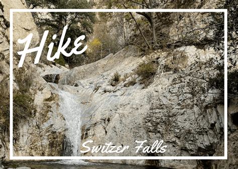 Hike Switzer Falls – DayDream Under the Stars