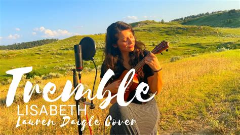 TREMBLE - Lauren Daigle Cover - YouTube