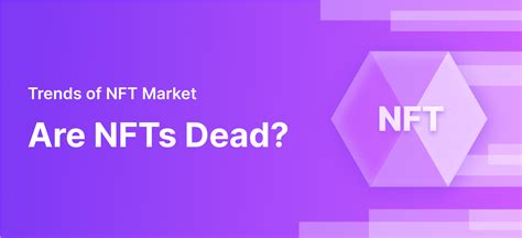 Are NFTs Dead? – Trends of NFT Market - B2BinPay