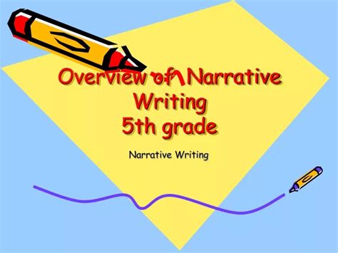 PPT - Overview of Narrative Writing 5th grade PowerPoint Presentation ...