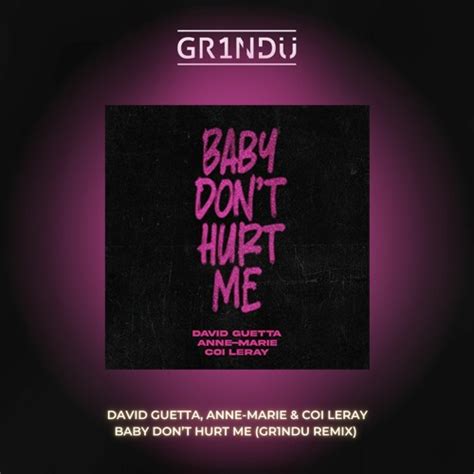 Stream David Guetta, Anne Marie & Coi Leray - Baby Don't Hurt Me ...