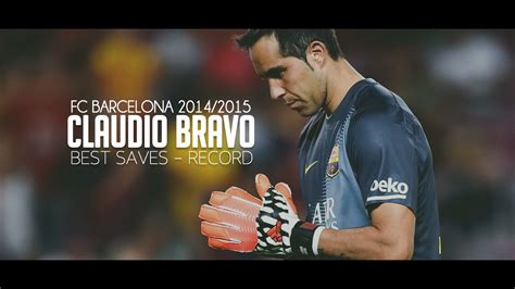 Claudio Bravo - FC Barcelona - Best Saves/Record - HD. - YouTube