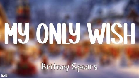 My only wish Lyrics Britney Spears - YouTube